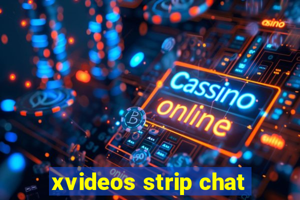 xvideos strip chat